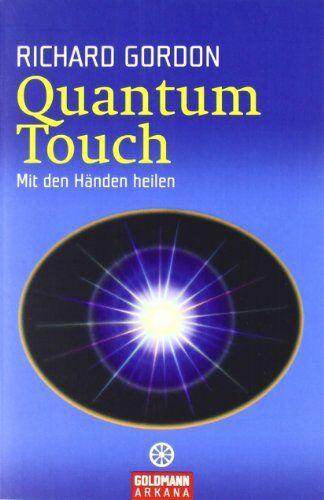 Richard Gordon - Quantum-touch: Mit den Händen heilen - Preis vom 14.10.2026 23:07:16 h