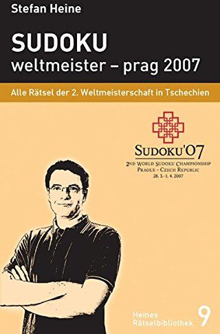 Stefan Heine - Sudoku - weltmeister - prag 2007: Alle Rätsel der 2. Sudokuweltmeisterschaft 2007 (Heines Rätselbibliothek) - Preis vom 09.10.2026 07:28:09 h