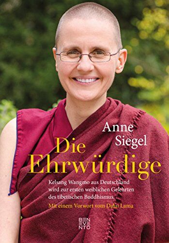 Anne Siegel - Die Ehrwürdige: Kelsang Wangmo aus Deutschland wird zur ersten weiblichen Gelehrten des tibetischen Buddhismus. Mit einem Vorwort vom Dalai Lama - Preis vom 11.10.2026 03:10:56 h