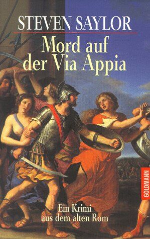 Steven Saylor - Mord auf der Via Appia. Ein Krimi aus dem alten Rom. - Preis vom 13.10.2026 11:25:28 h