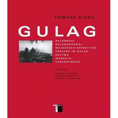 Gulag, Gebundene Ausgabe von Tomasz Kizny, Hamburger Edition, HIS, 978-3-930908-97-4