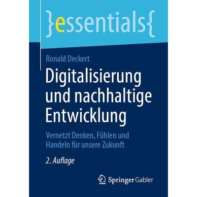 Digitalisierung und nachhaltige Entwicklung, Taschenbuch von Ronald Deckert, Springer Fachmedien Wiesbaden GmbH, 978-3-658-30584-0
