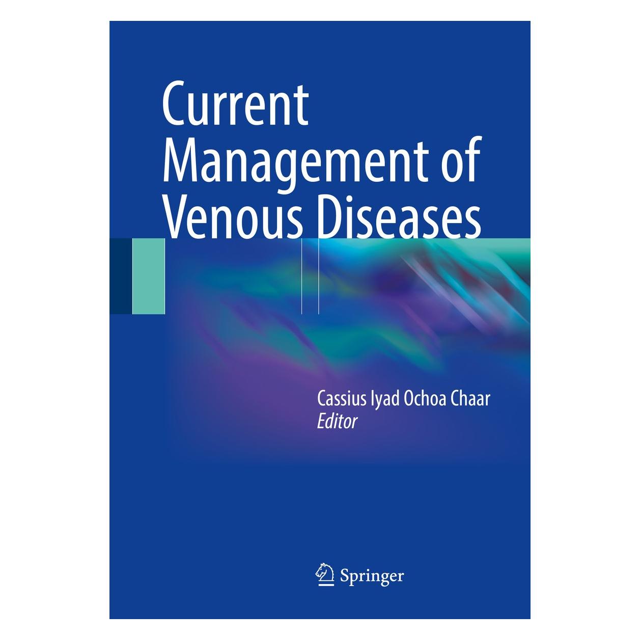 Springer Current Management of Venous Diseases (Englisch, Hardcover, Cassius Iyad Ochoa Chaar) (9783319652252)