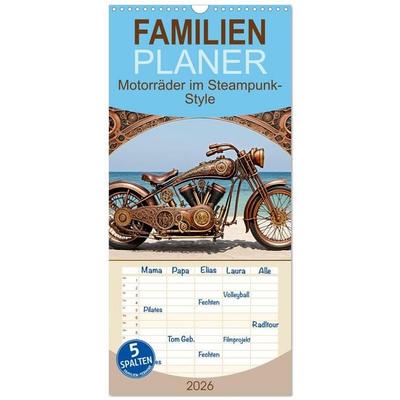 Familienplaner 2026 - Motorräder im Steampunk-Style mit 5 Spalten (Wandkalender, 21 x 45 cm) CALVENDO