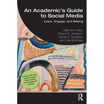 An Academic's Guide to Social Media, Taschenbuch von Kelly-Ann Allen,Shane R. Jimerson,Daniel S. Quintana, Taylor & Francis, 978-1-03-205614-2