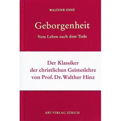Geborgenheit, Gebundene Ausgabe von Walther Hinz, ABZ Vlg Zürich, 978-3-85516-018-1