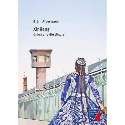 Xinjiang, Taschenbuch von Björn Alpermann, Würzburg University Press, 978-3-95826-162-4