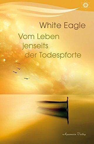 White Eagle - Vom Leben jenseits der Todespforte - Preis vom 06.10.2026 07:26:00 h