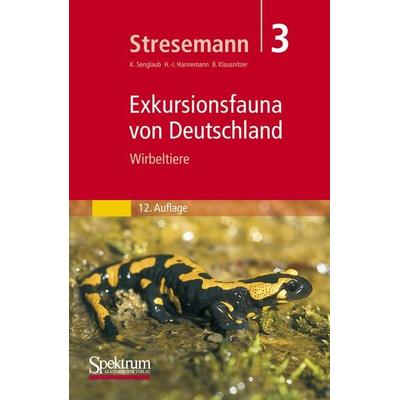Stresemann - Exkursionsfauna von Deutschland. Band 3: Wirbeltiere, Gebundene Ausgabe von Erwin Stresemann, Spektrum der Wissenschaft,