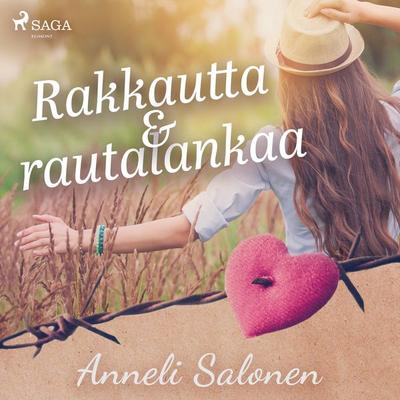 Rakkautta ja rautalankaa - Anneli Salonen, Audio, 9788726916744