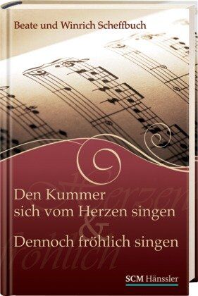 Winrich Scheffbuch - Den Kummer sich vom Herzen singen & Dennoch fröhlich singen - Preis vom 09.10.2026 07:28:09 h