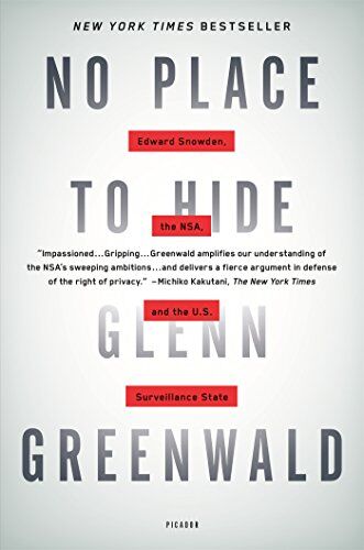 Glenn Greenwald - No Place to Hide: Edward Snowden, the NSA and the U.S. Surveillance State - Preis vom 06.10.2026 07:26:00 h
