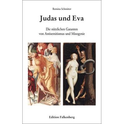 Judas und Eva, Taschenbuch von Romina Schmitter, Edition Falkenberg, 978-3-95494-263-3
