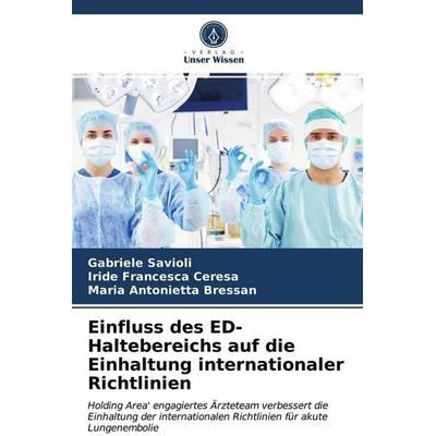Einfluss des ED-Haltebereichs auf die Einhaltung internationaler Richtlinien, Taschenbuch von Gabriele Savioli,Iride Francesca Ceresa,Maria Antonietta