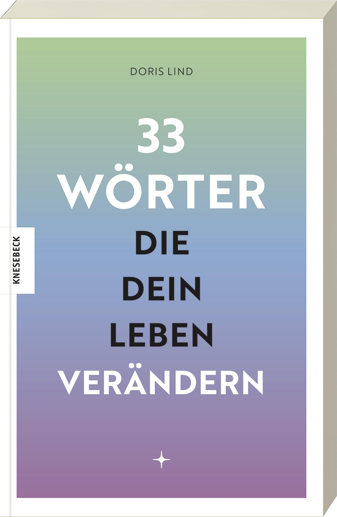 Doris Lind - 33 Wörter, die dein Leben verändern: Wie Sprache dein Denken formt - Kraftvolle Impulse & mentale Tools für mehr Klarheit und innere Stärke im Alltag - Preis vom 17.10.2026 19:25:27 h