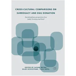 Cross-Cultural Comparisons on Surrogacy and Egg Donation, Fachbücher von Silke Schicktanz, Sayani Mitra, Tulsi Patel