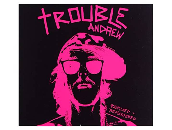 Trouble Andrew - Trouble Andrew