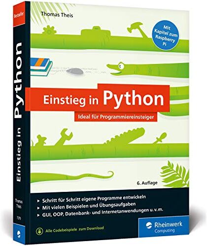 Thomas Theis - Einstieg in Python: Programmieren lernen für Anfänger. Inkl. Objektorientierung, Datenbanken, Raspberry Pi u.v.m. - Preis vom 10.10.2026 11:48:34 h