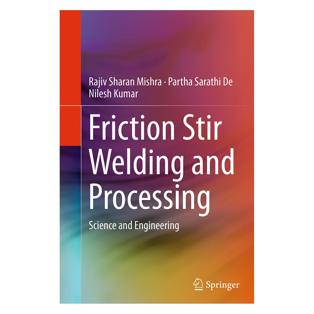 Springer Friction Stir Welding and Processing (Englisch, Softcover, Nilesh Kumar, Partha Sarathi De, Rajiv Sharan Mishra) (55849558)