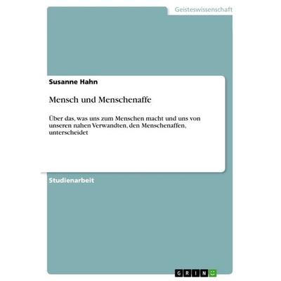 Mensch und Menschenaffe, Taschenbuch von Susanne Hahn, GRIN, 978-3-640-87918-2