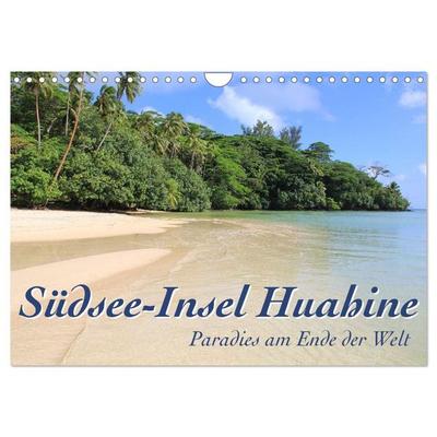 Südsee-Insel Huahine - Paradies am Ende der Welt (Wandkalender 2026 DIN A4 quer), CALVENDO Monatskalender