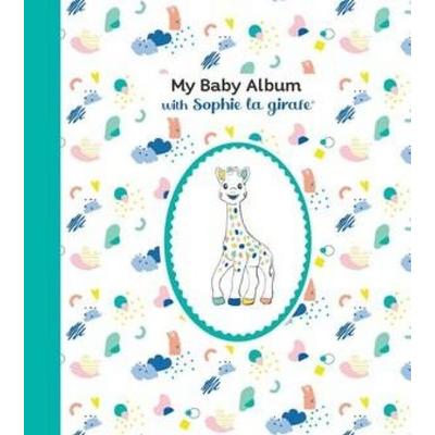 My Baby Album with Sophie La Girafe(r), Third Edition, Taschenbuch von Sophie La Girafe, Experiment, 978-1-891011-28-3