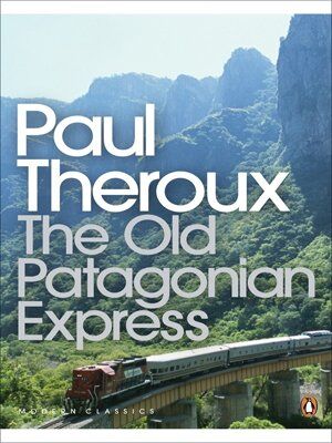Paul Theroux - The Old Patagonian Express: By Train Through the Americas (Penguin Modern Classics) - Preis vom 11.10.2026 23:13:37 h