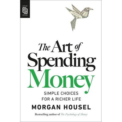 The Art of Spending Money, Taschenbuch von Morgan Housel, Penguin LLC US