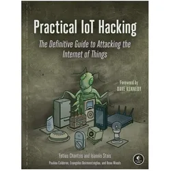 Practical Iot Hacking, Fachbücher von Fotios Chantzis, Evangelos Deirmentzoglou, Ioannis Stais, Beau Woods, Paulino Calderon