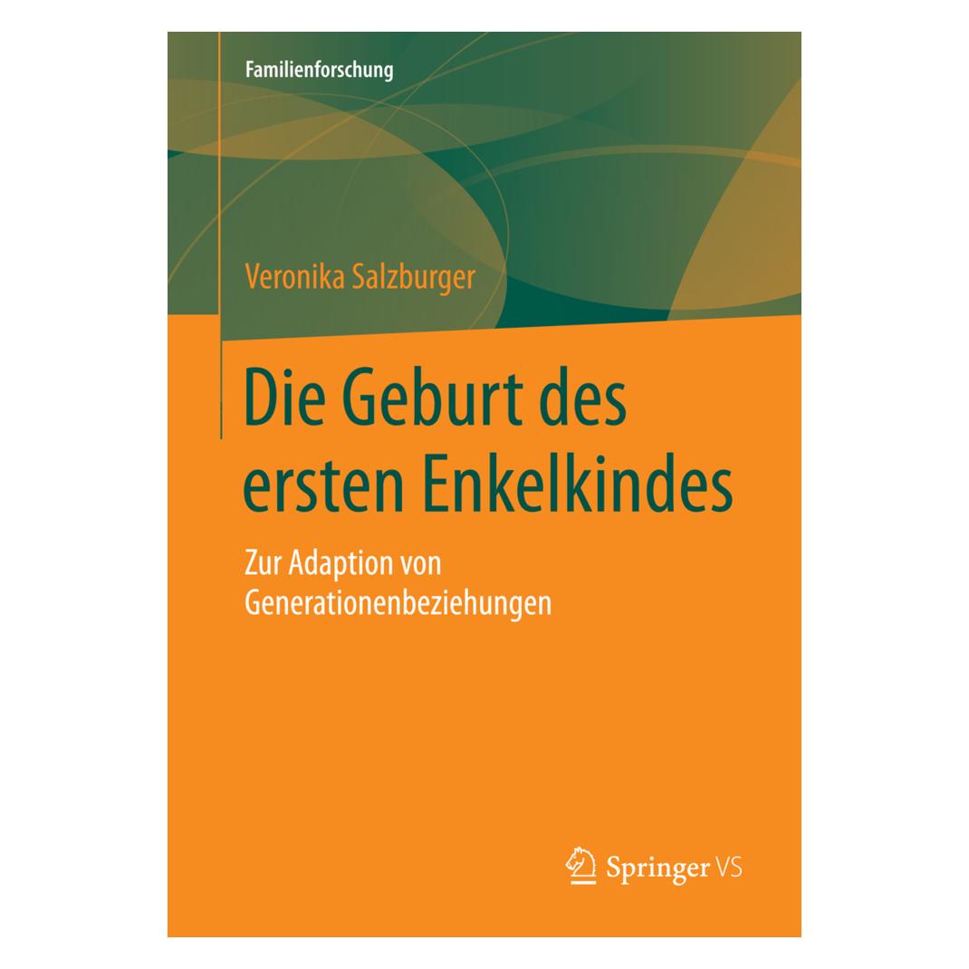 Springer Die Geburt des ersten Enkelkindes (Deutsch, Softcover, Veronika Salzburger) (55572360)