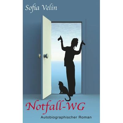 Notfall-WG, Taschenbuch von Sofia Velin, BoD – Books on Demand, 978-3-7528-3192-4
