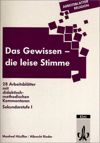 Manfred Häußler - Arbeitsblätter Religion. Das Gewissen - die leise Stimme: 28 Arbeitsblätter mit didaktisch-methodischen Kommentaren. Sekundarstufe I - Preis vom 15.10.2026 23:06:25 h