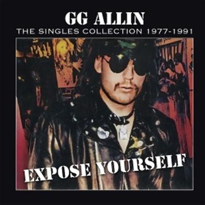 Expose Yourself: Singles Collection 1977-1991 - Gg Allin, Vinyl