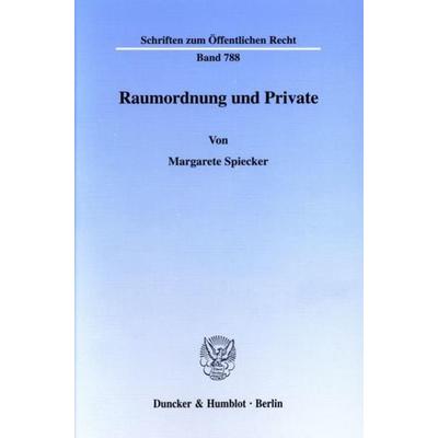 Raumordnung und Private., Taschenbuch von Margarete Spiecker, Duncker & Humblot, 978-3-428-09820-0