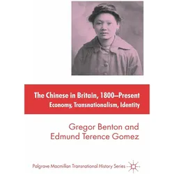The Chinese in Britain, 1800-Present, Fachbücher von Edmund T. Gomez, Gregor Benton, G. Benton, E Gomez