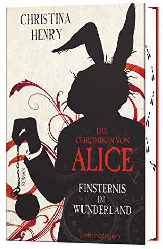 Christina Henry - Die Chroniken von Alice - Finsternis im Wunderland: Roman (Die Dunklen Chroniken, Band 1) - Preis vom 09.10.2026 07:28:09 h
