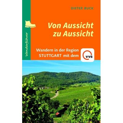 Von Aussicht zu Aussicht, Taschenbuch von Dieter Buck, Verlag regionalkultur, 978-3-95505-479-3