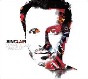 Sinclair - Comme Je Suis [1992-2004] - Preis vom 08.10.2026 07:26:42 h