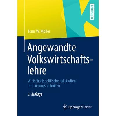 Angewandte Volkswirtschaftslehre, Taschenbuch von Hans W. Möller, Springer Fachmedien Wiesbaden GmbH, 978-3-8349-4534-1