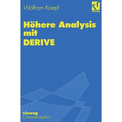 Höhere Analysis mit DERIVE, Taschenbuch von Wolfram Koepf, Vieweg & Teubner, 978-3-528-06594-2