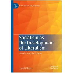 Socialism as the Development of Liberalism, Fachbücher von Satoshi Matsui