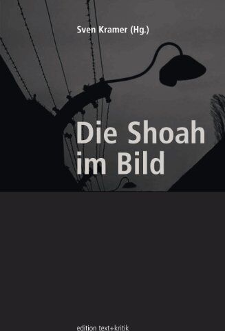 Sven Kramer - Die Shoah im Bild - Preis vom 13.10.2026 11:25:28 h