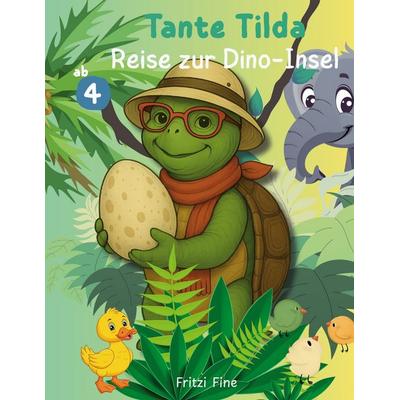 Tante Tilda - Abenteuerbuch, Taschenbuch von Fritzi Fine, BoD – Books on Demand, 978-3-7693-2877-6