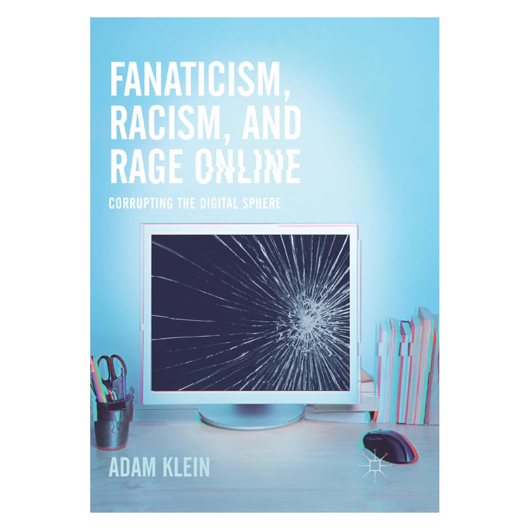 Springer Fanaticism, Racism, and Rage Online (Englisch, Softcover, Adam Klein) (56010835)