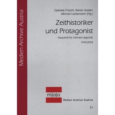 Zeithistoriker und Protagonist, Taschenbuch von , Lit Verlag, 978-3-643-51090-7