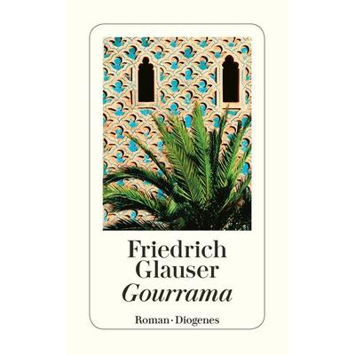 Gourrama, Taschenbuch von Friedrich Glauser, Diogenes Verlag AG