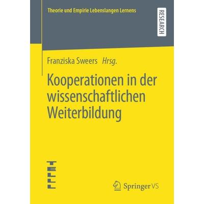 Kooperationen in der wissenschaftlichen Weiterbildung, Taschenbuch von , Springer Fachmedien Wiesbaden GmbH, 978-3-658-38131-8