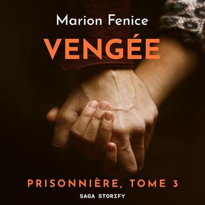 Prisonnière, Tome 3 : Vengée - Marion Fenice, Audio, 9788728457962