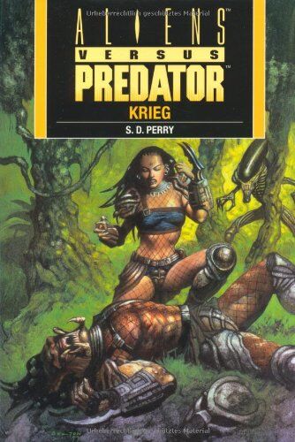 Perry, S. D. - Aliens vs. Predator: Krieg, Bd. 3 - Preis vom 10.10.2026 11:48:34 h