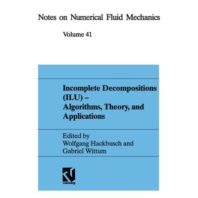 Incomplete Decomposition (ILU) — Algorithms, Theory, and Applications, Taschenbuch von , Vieweg & Teubner, 978-3-528-07641-2